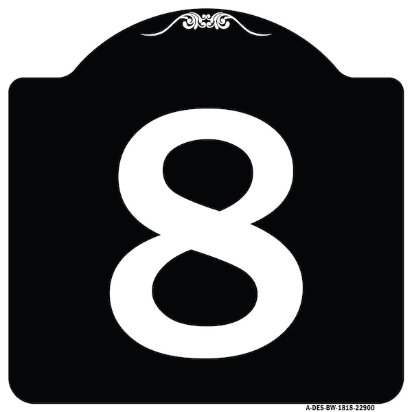 Signmission Sign with Number 8 Heavy-Gauge Aluminum Architectural Sign, 18" x 18", BW-1818-22900 A-DES-BW-1818-22900 - main